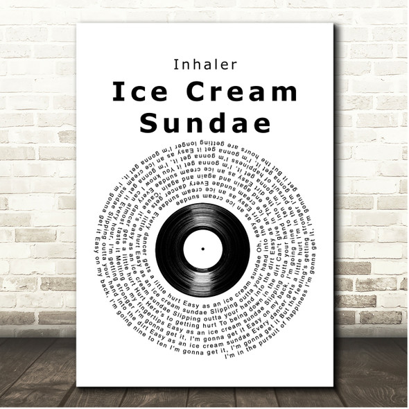 Inhaler Ice Cream Sundae Vinyl Record Song Lyric Print