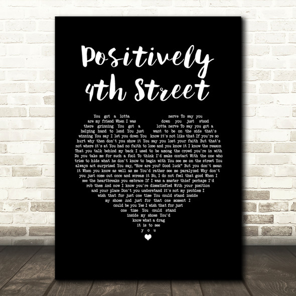 Bob Dylan Positively 4th Street Black Heart Song Lyric Music Art Print