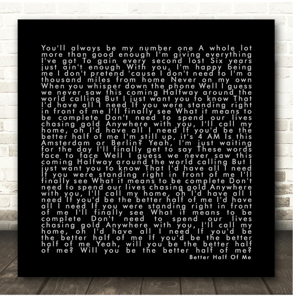 Tom Walker Better Half Of Me Black Square Simple Script Song Lyric Print