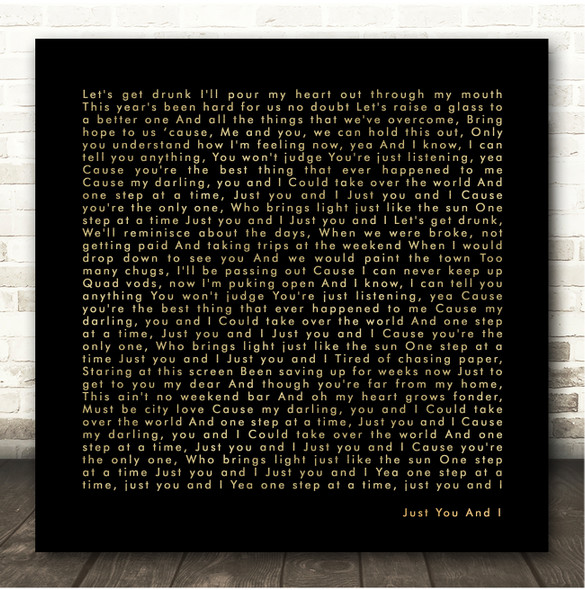 Tom Walker Just You And I Black Gold Square Script Song Lyric Print