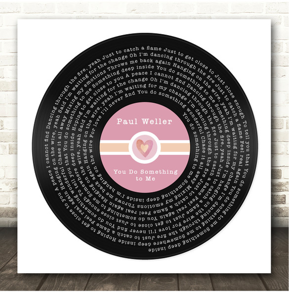Paul Weller You Do Something To Me Square Pink Heart Vinyl Record Song Lyric Print