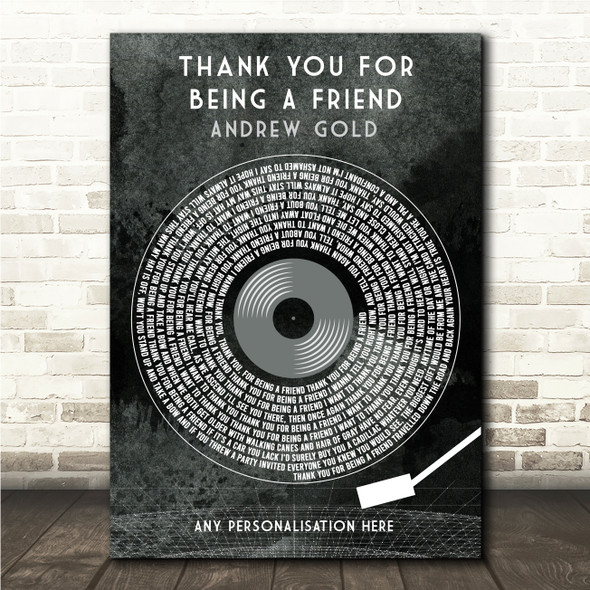 Andrew Gold Thank You For Being A Friend Grunge Grey Vinyl Record Song Lyric Wall Art Print