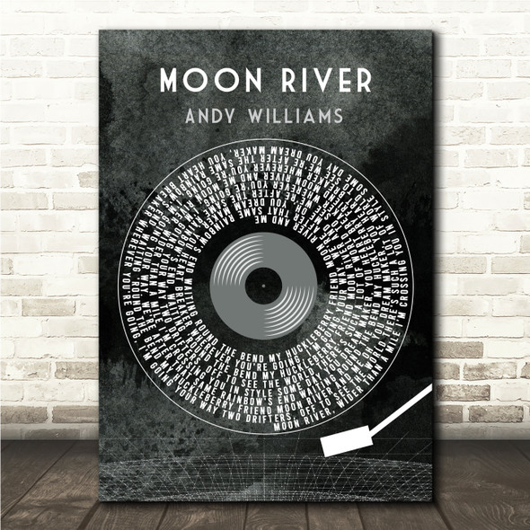 Andy Williams Moon River Grunge Grey Vinyl Record Song Lyric Wall Art Print