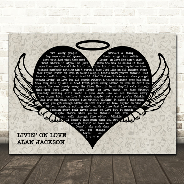 Alan Jackson Livin on Love Heart Angel Wings Halo Memorial Song Lyric Wall Art Print