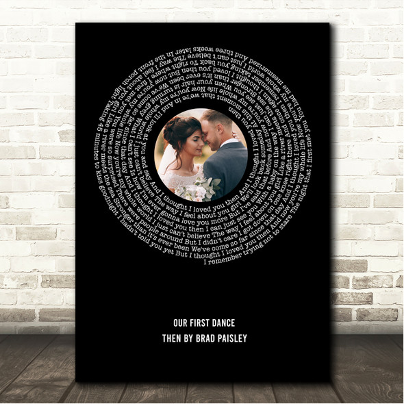 Brad Paisley Then Black Vinyl Record Wedding First Dance Photo Song Lyric Wall Art Print