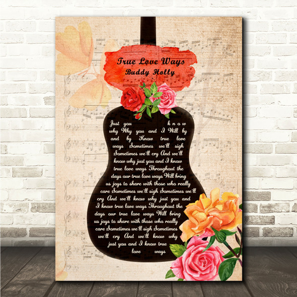 Buddy Holly True Love Ways Floral Rose Guitar Script Song Lyric Wall Art Canvas Framed Print