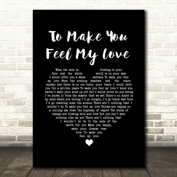 Garth Brooks To Make You Feel My Love Black Heart Song Lyric Quote Music Print