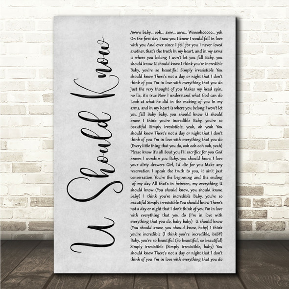 Babyface U Should Know Grey Rustic Script Song Lyric Wall Art Canvas Framed Print