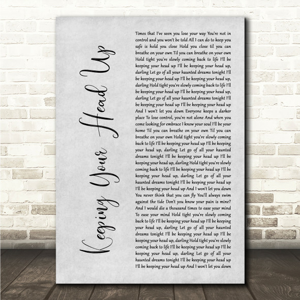 Birdy Keeping Your Head Up Grey Rustic Script Song Lyric Wall Art Canvas Framed Print