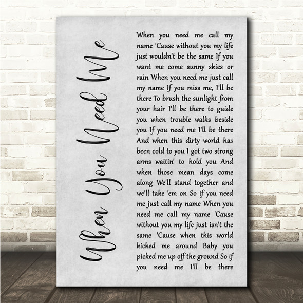 Bruce Springsteen When You Need Me Grey Rustic Script Song Lyric Wall Art Canvas Framed Print
