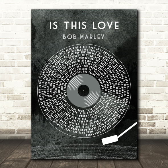 Bob Marley Is This Love Grunge Grey Vinyl Record Song Lyric Wall Art Canvas Framed Print