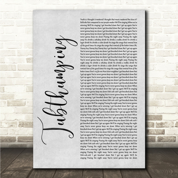 Chumbawamba Tubthumping Grey Rustic Script Song Lyric Wall Art Canvas Framed Print