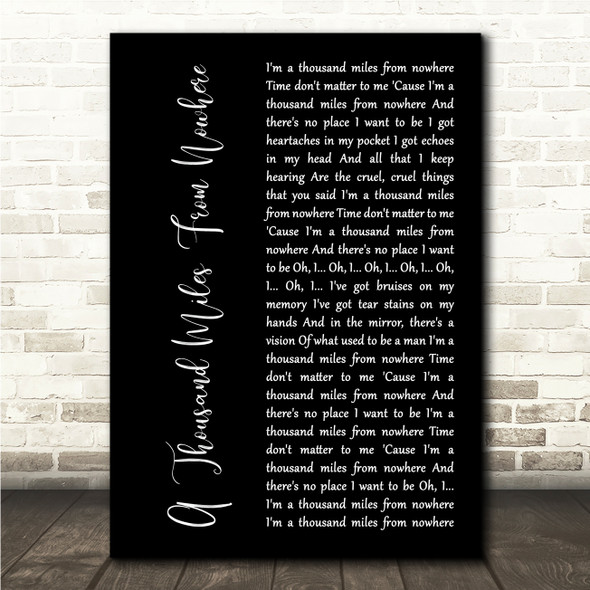 Dwight Yoakam A Thousand Miles From Nowhere Black Script Song Lyric Wall Art Canvas Framed Print