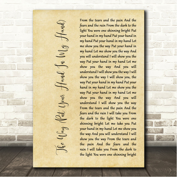Divine Inspiration The Way (Put Your Hand In My Hand) Rustic Script Song Lyric Wall Art Canvas Framed Print