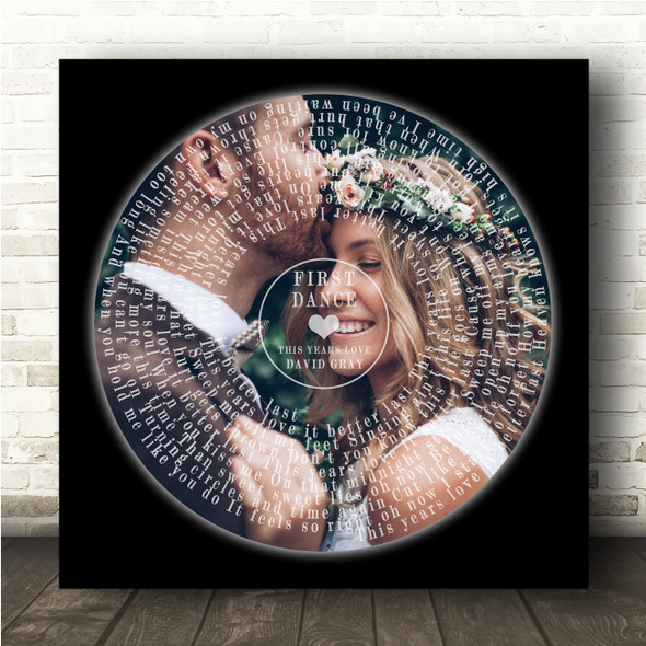 David Gray This Years Love Square Vinyl Record Wedding Photo Black Song Lyric Wall Art Canvas Framed Print