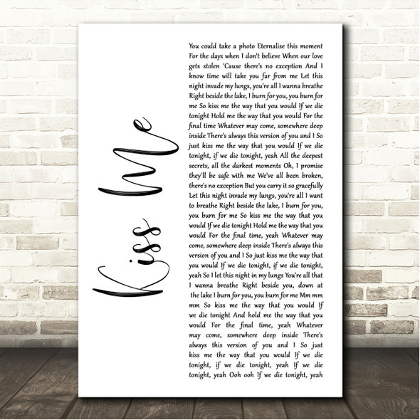 Dermot Kennedy Kiss Me White Script Song Lyric Wall Art Canvas Framed Print