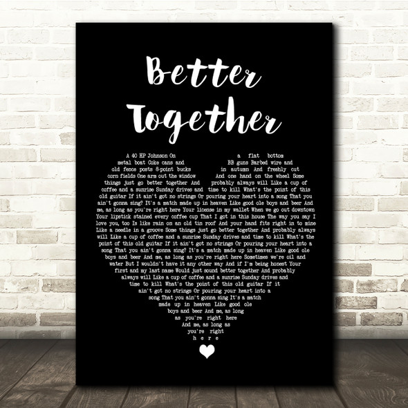 Luke Combs Better Together Black Heart Song Lyric Quote Music Print