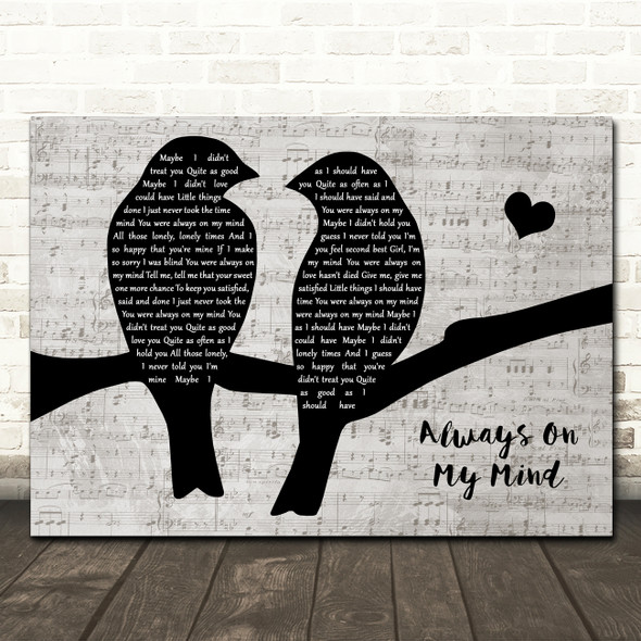 Elvis Presley Always On My Mind Lovebirds Music Script Song Lyric Wall Art Canvas Framed Print