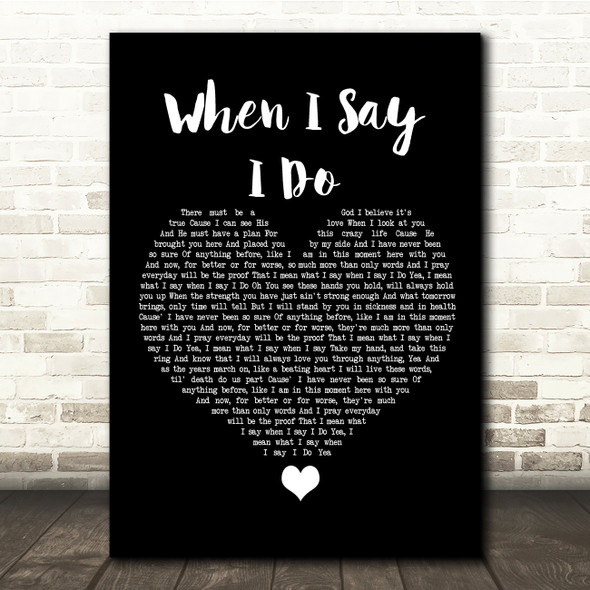Matthew West When I Say I Do Black Heart Song Lyric Quote Music Print