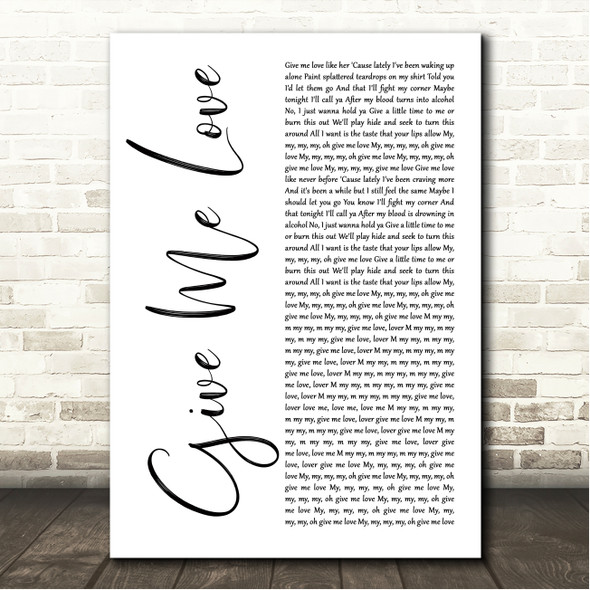 Ed Sheeran Give Me Love White Script Song Lyric Wall Art Canvas Framed Print