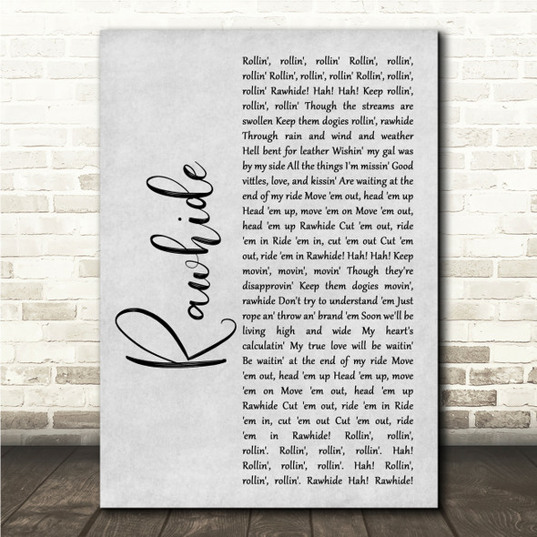 Frankie Laine Rawhide Grey Rustic Script Song Lyric Wall Art Canvas Framed Print