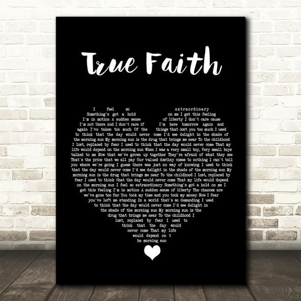 New Order True Faith Black Heart Song Lyric Quote Music Print