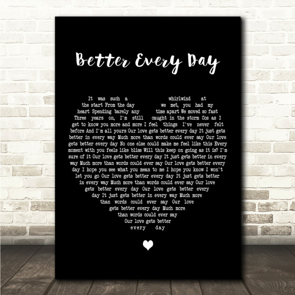 George Pelham Better Every Day Black Heart Song Lyric Wall Art Canvas Framed Print