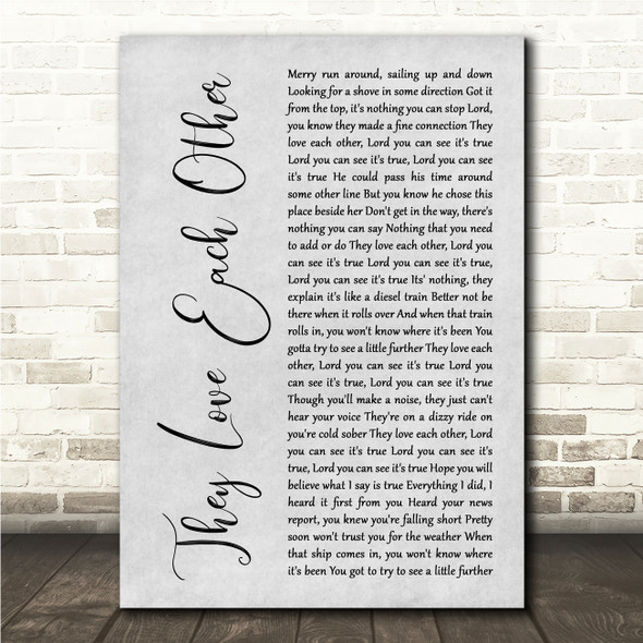 Grateful Dead They Love Each Other Grey Rustic Script Song Lyric Wall Art Canvas Framed Print