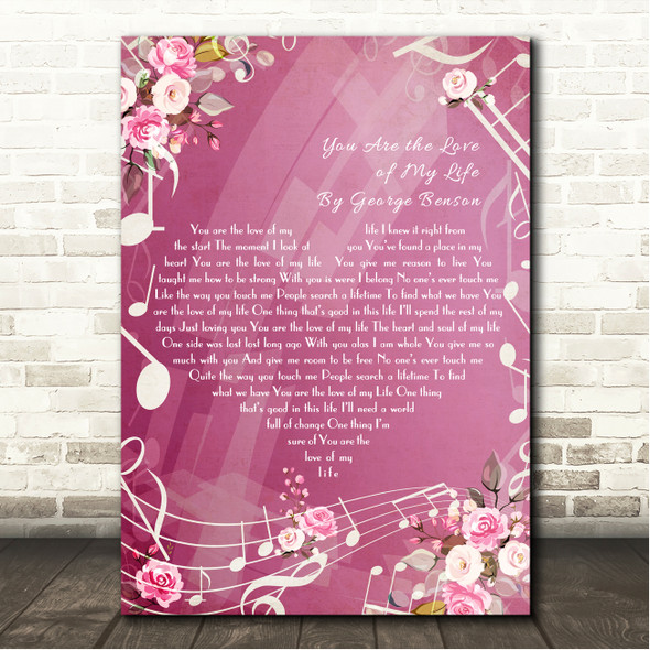 George Benson You Are the Love of My Life Pink Floral Music Notes Heart Song Lyric Wall Art Canvas Framed Print