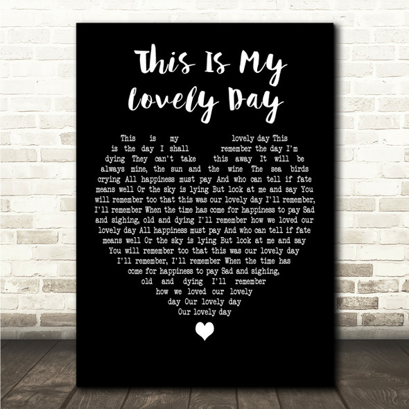 Harry Secombe This Is My Lovely Day Black Heart Song Lyric Wall Art Canvas Framed Print