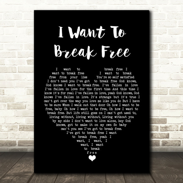 Queen I Want To Break Free Black Heart Song Lyric Quote Music Print