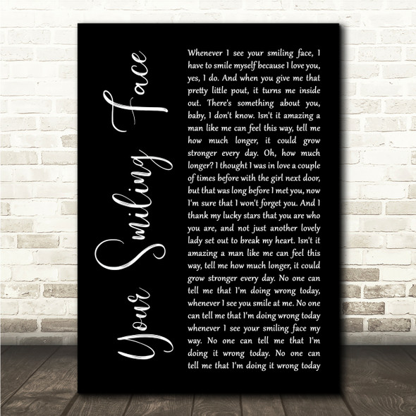James Taylor Your Smiling Face Black Script Song Lyric Wall Art Canvas Framed Print