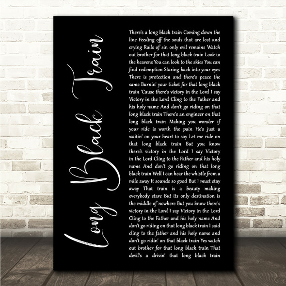 Josh Turner Long Black Train Black Script Song Lyric Wall Art Canvas Framed Print