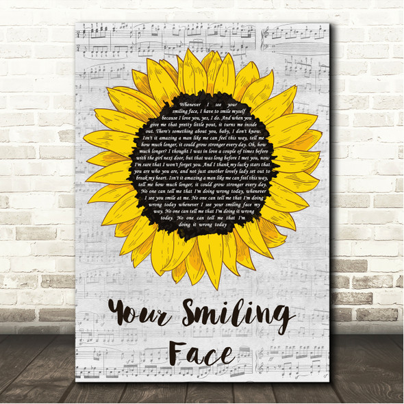 James Taylor Your Smiling Face Grey Script Sunflower Song Lyric Wall Art Canvas Framed Print