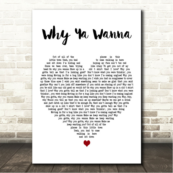 Jana Kramer Why Ya Wanna White Heart Song Lyric Wall Art Canvas Framed Print