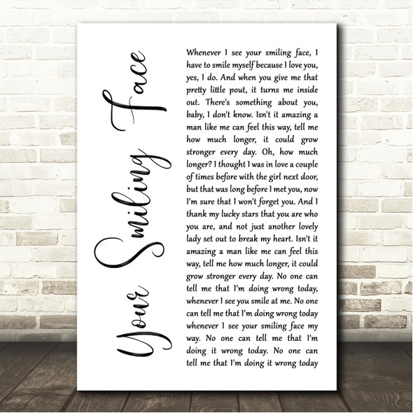 James Taylor Your Smiling Face White Script Song Lyric Wall Art Canvas Framed Print