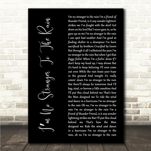 Keith Whitley Im No Stranger To The Rain Black Script Song Lyric Wall Art Canvas Framed Print