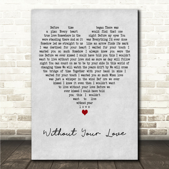 Kennedy Rose Without Your Love Grey Heart Song Lyric Wall Art Canvas Framed Print