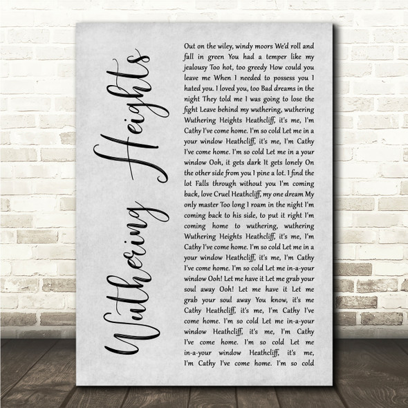 Kate Bush Wuthering Heights Grey Rustic Script Song Lyric Wall Art Canvas Framed Print
