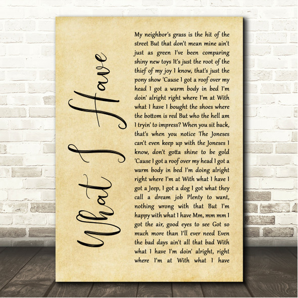 Kelsea Ballerini WHAT I HAVE Rustic Script Song Lyric Wall Art Canvas Framed Print