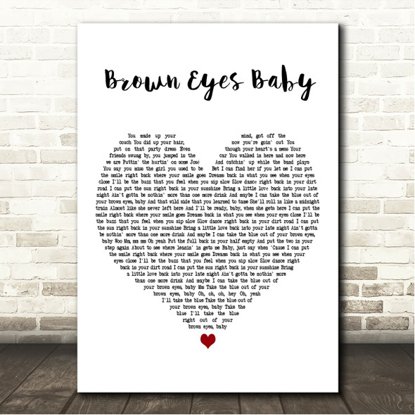 Keith Urban Brown Eyes Baby White Heart Song Lyric Wall Art Canvas Framed Print