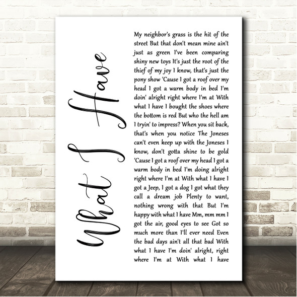 Kelsea Ballerini WHAT I HAVE White Script Song Lyric Wall Art Canvas Framed Print