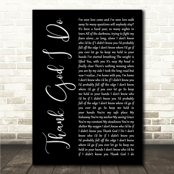 Lauren Daigle Thank God I Do Black Script Song Lyric Wall Art Canvas Framed Print