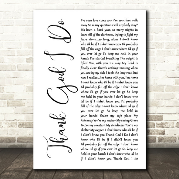 Lauren Daigle Thank God I Do White Script Song Lyric Wall Art Canvas Framed Print