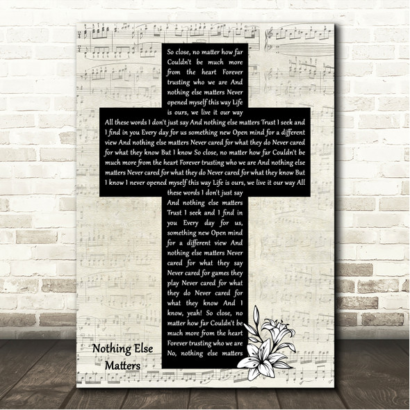 Metallica Nothing Else Matters Music Script Christian Memorial Cross Song Lyric Wall Art Canvas Framed Print