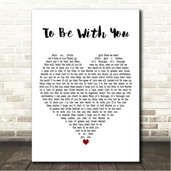 Mr. Big To Be With You White Heart Song Lyric Wall Art Canvas Framed Print