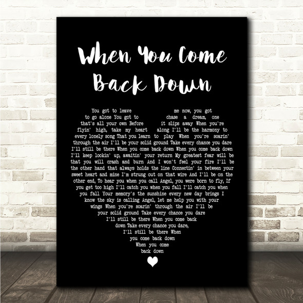 Nickel Creek When You Come Back Down Black Heart Song Lyric Wall Art Canvas Framed Print