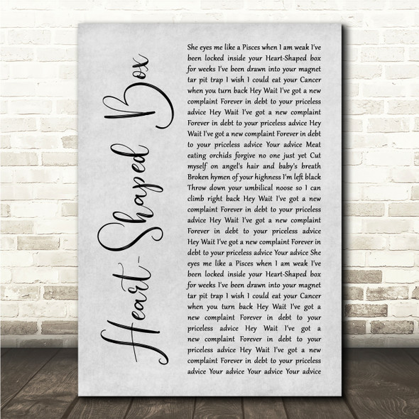 Nirvana Heart-Shaped Box Grey Rustic Script Song Lyric Wall Art Canvas Framed Print