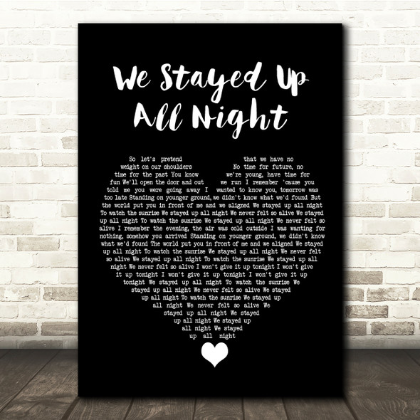 Tourist We Stayed Up All Night Black Heart Song Lyric Quote Music Print