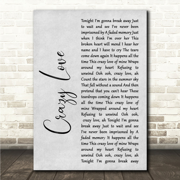 Poco Crazy Love Grey Rustic Script Song Lyric Wall Art Canvas Framed Print